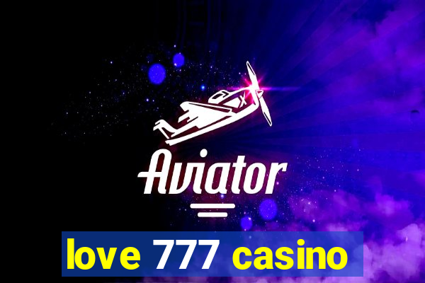 love 777 casino